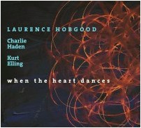 LAURENCE HOBGOOD / ローレンス・ホブグッド / WHEN THE HEART DANCES