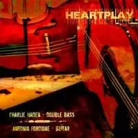 CHARLIE HADEN & ANTONIO FORCIONE / チャーリー・ヘイデン&アントニオ・フォルチオーネ / HEARTPLAY