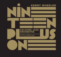 KENNY WHEELER / ケニー・ホイーラー / NINETEEN PLUS ONE