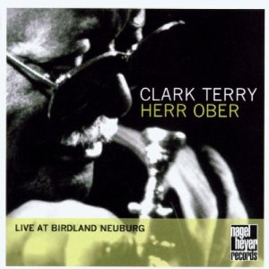 CLARK TERRY / クラーク・テリー / Herr Ober: Live at Birdland, Neuburg
