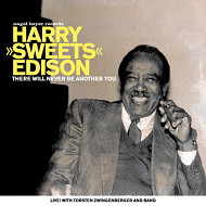 HARRY "SWEETS" EDISON / ハリー・エディソン / THERE WILL NEVER BE ANOTHER YOU