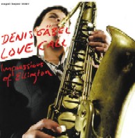 DENIS GABEL / デニス・ガベル / LOVE CALL : IMPRESSIONS OF ELLINGTON