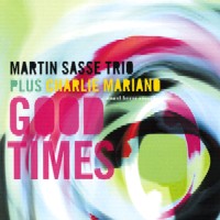 MARTIN SASSE / マーティン・サッセー / GOOD TIMES