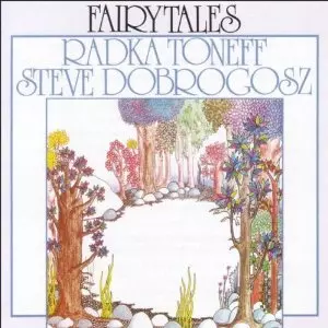 RADKA TONEFF / ラドカ・トネフ / FAIRYTALES