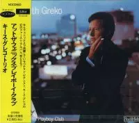 KEITH GREKO / キース・グレコ / アット・ザ・フェニックス・プレイボーイ・クラブ