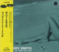 TERRY SMITH / テリー・スミス / ウィズ・トニー・リー・トリオ