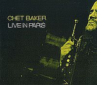 CHET BAKER / チェット・ベイカー / LIVE IN PARIS
