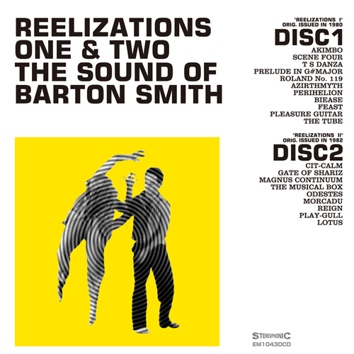 BARTON SMITH / バートン・スミス / REELIZATIONS 1&2 / リーリゼーションズ 1&2 (CD)