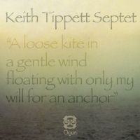 KEITH TIPPETT / キース・ティペット / A LOOSE KITE IN A GENTLE WIND FLOATING WITH ONLY MY WILL FOR AN ANCHOR