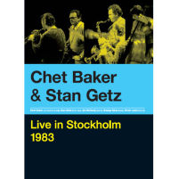STAN GETZ & CHET BAKER / スタン・ゲッツ&チェット・ベイカー / LIVE IN STOCKHOLM 1983