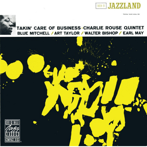 CHARLIE ROUSE / チャーリー・ラウズ / Takin Care of Business