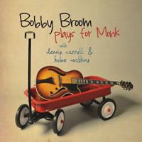 BOBBY BROOM / ボビー・ブルーム / PLAYS FOR MONK