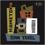 SAM YAHEL / サム・ヤエル / HOMETOWN