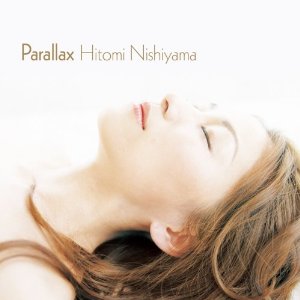 HITOMI NISHIYAMA / 西山瞳 / PARALLAX / パララックス