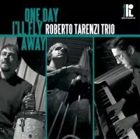 ROBERTO TARENZI / ロベルト・タレンツィ / ONE DAY I'LL FLY AWAY / ワン・デイ・アイル・フライ・アウェイ