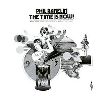 PHIL RANELIN / フィル・ラネリン / THE TIME IS NOW! / タイム・イズ・ナウ!
