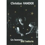 CHRISTIAN VANDER / クリスチャン・ヴァンデ / UN HOMME,UNE BATTERIE