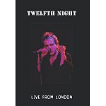 TWELFTH NIGHT / トゥエルフス・ナイト / LIVE FROM LONDON