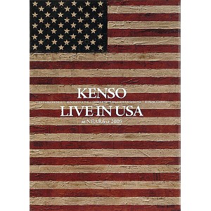 KENSO / ケンソー / LIVE IN USA: AT NEARFEST 2005