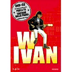 IVAN GRAZIANI / イヴァン・グラツィアーニ / W IVAN - DVD + CD