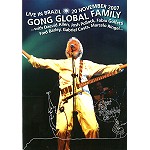 GONG GLOBAL FAMILY / LIVE IN BRAZIL 20 NOVEMBER 2007