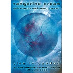 TANGERINE DREAM / タンジェリン・ドリーム / 35TH PHAEDRA ANNIVERSAY CONCERT: LIVE IN LONDON