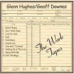 GEOFFREY DOWNES/GLENN HUGHES / ジェフリー・ダウンズ&グレン・ヒューズ / THE WORK TAPES