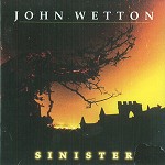 JOHN WETTON / ジョン・ウェットン / SINISTER