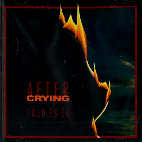 AFTER CRYING / アフター・クライング / FÖLD ÉS ÉG