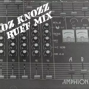 OZ KNOZZ / RUFF MIX
