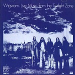WIGWAM / ウィグワム / LIVE MUSIC FROM THE TWILIGHT ZONE