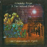 MADDY PRIOR AND THE CARNIVAL BAND / マディ・プライア・アンド・ザカーニバル・バンド / GOLD FRANKINCENSE & MYRRH