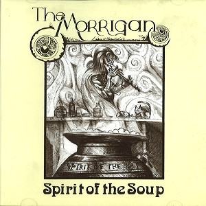 THE MORRIGAN / SPIRIT OF THE SOUP