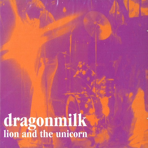 DRAGONMILK / ドラゴンミルク / LION AND THE UNICORN - DIGITAL REMASTER