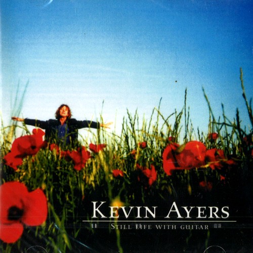 KEVIN AYERS / ケヴィン・エアーズ / STILL LIFE WITH GUITAR - REMASTER