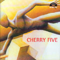 CHERRY FIVE / チェリー・ファイヴ / CHERRY FIVE - DIGITAL REMASTER