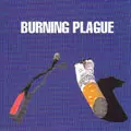 BURNING PLAGUE / バーニング・プラグ / BURNING PLAGUE