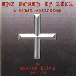 DAEVID ALLEN / デイヴッド・アレン / DEATH OF ROCK & OTHER ENTRANCES