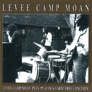LEVEE CAMP MOAN / LEVEE CAMP MOAN PLUS PEACOCK FARM FREE CONCERTS - REMASTER