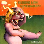 MISSING LINK(DEU) / ミッシング・リンク / NEVERGREEN!