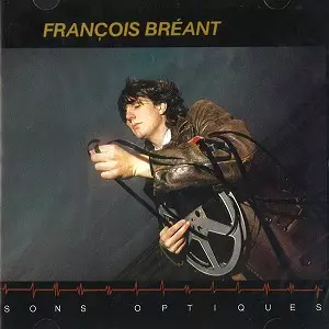 SONS OPTIQUES/FRANCOIS BREANT/フランソワ・ブレアン｜PROGRESSIVE
