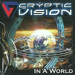 CRYPTIC VISION / クリプティック・ヴィジョン / IN A WORLD