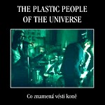 THE PLASTIC PEOPLE OF THE UNIVERSE / プラスティック・ピープル