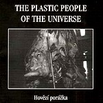 THE PLASTIC PEOPLE OF THE UNIVERSE / プラスティック・ピープル・オブ・ザ・ユニバース / IX. - HOVEZI PORAZKA