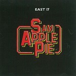 SAM APPLE PIE / サム・アップル・パイ / EAST 17 - 24BIT DIGITALLY REMASTERED