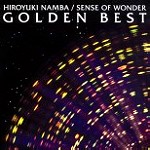 HIROYUKI NAMBA / 難波弘之 / ゴールデン・ベスト