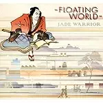 JADE WARRIOR / ジェイド・ウォリアー / FLOATING WORLD - 24BIT DIGITAL REMASTER