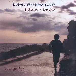 JOHN ETHERIDGE / ジョン・エサリッジ / I DIDN'T KNOW