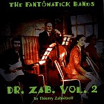 THIERRY ZABOITZEFF / DR .ZAB VOL.2 - THE FANTOMATICK BANDS