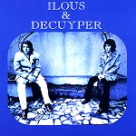 ILOUS & DECUYPER / ILOUS & DECUYPER - REMASTER